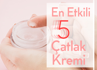 En Etkili 5 Çatlak Kremi