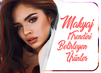 Makyaj Trendini Belirleyen Ürünler
