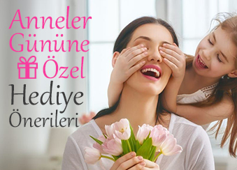 Anneler Gününe Özel Hediye Önerileri