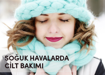 SOĞUK HAVALARDA CİLT BAKIMI